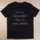 Tricou dentist A beautiful day to save smiles
